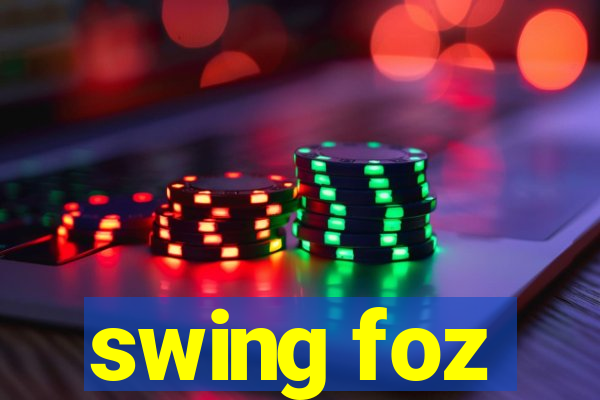 swing foz